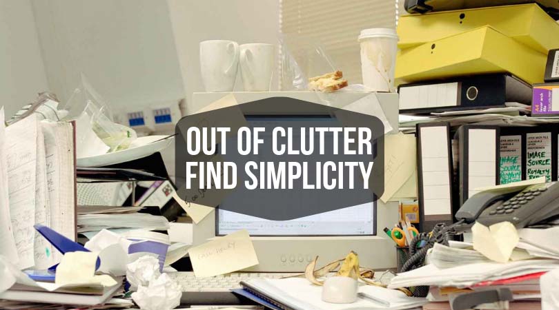 Clutter is an opportunity to downsize and simplify