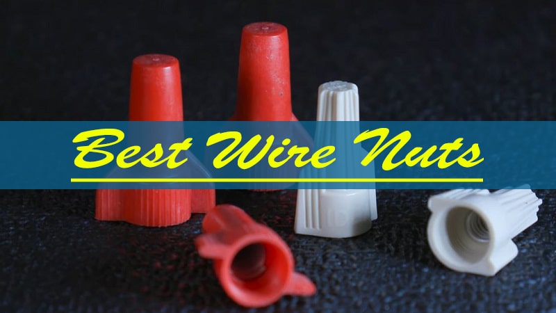 Top 5 best wire nuts