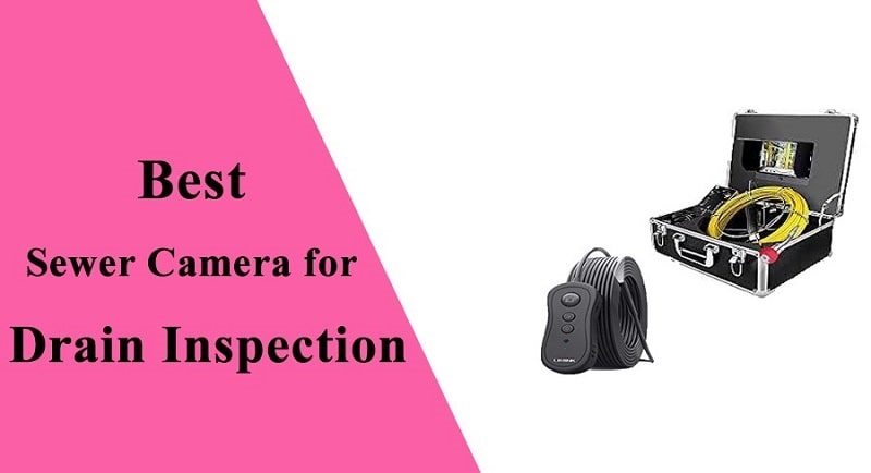 Best Sewer Camera for Drain Inspection