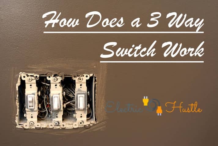 How Does A 3 Way Switch Work