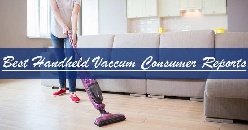 Best Handheld Vacuum Consumer Reports