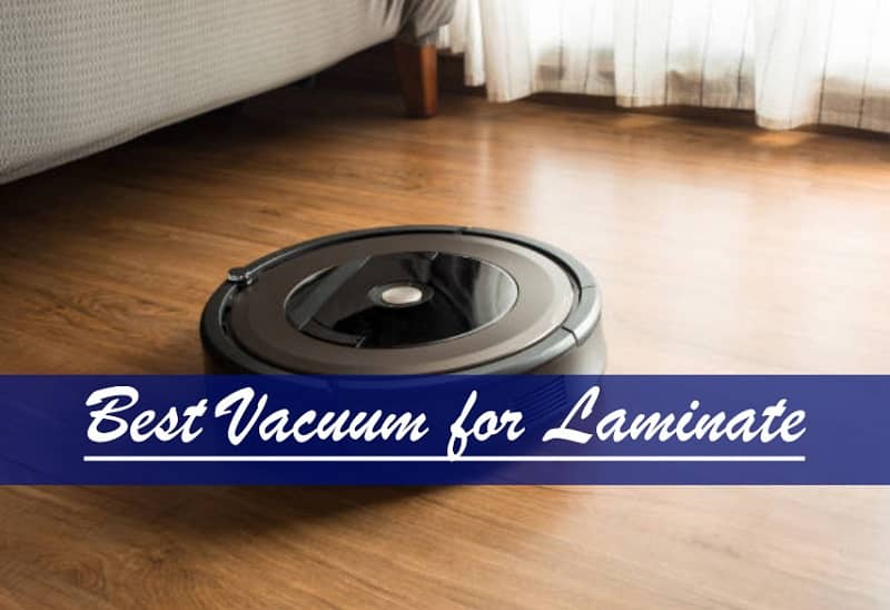 Best Vacuum for Laminate Floors In The Market 2021 Linea