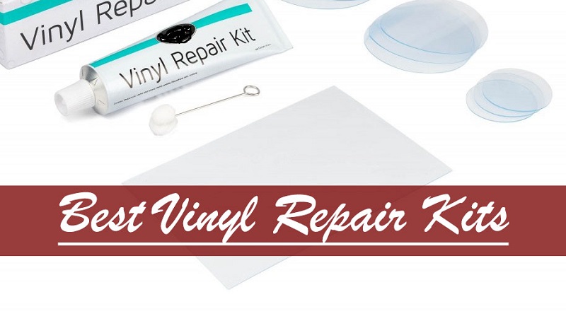 Best Vinyl Repair Kits Reviews In The Market 2022