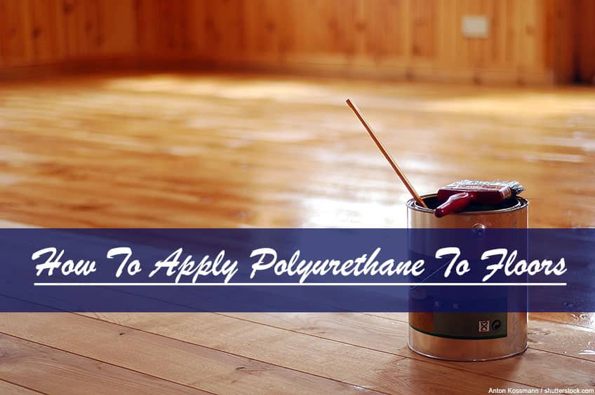Apply The Final Coat of Polyurethane
