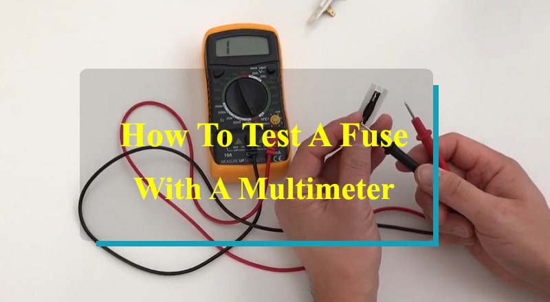 How To Test A Fuse With A Multimeter