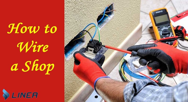 Steps on how to wire a shop